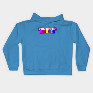 Pandemic Babies Kids Hoodie